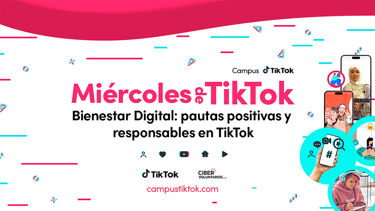 Bienestar Digital: Pautas positivas y responsables en TikTok